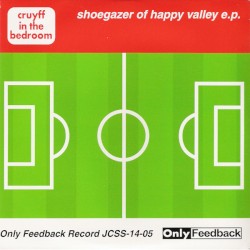 Shoegazer of Happy Valley E.P.