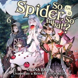 So I’m a Spider, So What? Volume 6