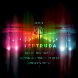 Night Highway / Happiness When People Understand You