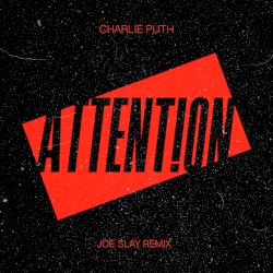 Attention (Joe Slay Remix)
