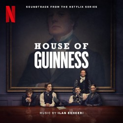 House of Guinness: Soundtrack from the Netflix Series