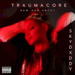 TRAUMACORE (RAW AND UNCUT)