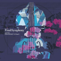 Final Symphony: Music From Final Fantasy VI, VII and X