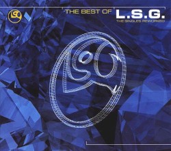 The Best of L.S.G: The Singles Reworked