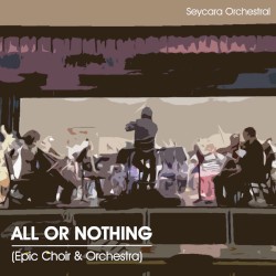 All or Nothing (Epic Orchestra & Choir Version)