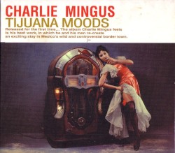 Tijuana Moods (The Complete Edition)