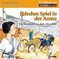 Tatort Geschichte - Falsches Spiel in der Arena