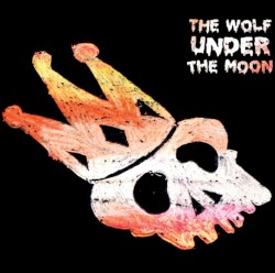 The Wolf Under the Moon