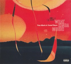 What Kinda Music