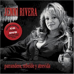 Parrandera, rebelde y atrevida