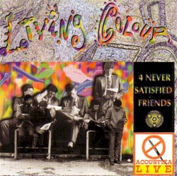 4 Never Satisfied Friends