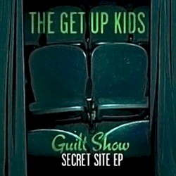 Guilt Show: Secret Site EP