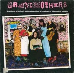 GrandMother (An Anthology of previously unreleased recordings by ex-members of thr Mothers of Invention)