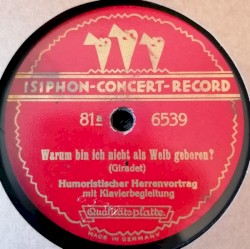Warum bin ich nicht als Weib geboren? / Das leben ist nur im Suff zu ertragen