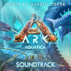 ARK: Aquatica Original Soundtrack