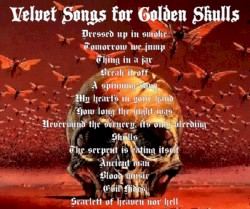 Velvet Songs for Golden Skulls