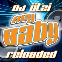 Hey Baby (Reloaded)