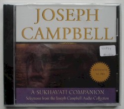 A Sukhavati Companion: Selections From the Joseph Campbell Audio Collection