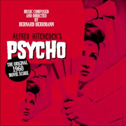 Psycho (The Original 1960 Film Score)