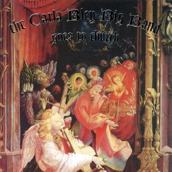 The Carla Bley Big Band Goes to Church