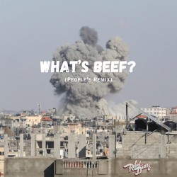 What's Beef? (People's remix)