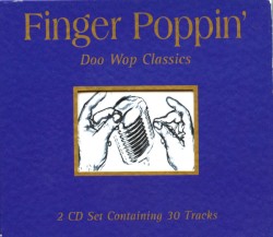Finger Poppin': Doo Wop Classics
