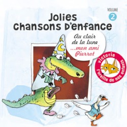 Jolies chansons d'enfance, Vol. 2: Au clair de la lune