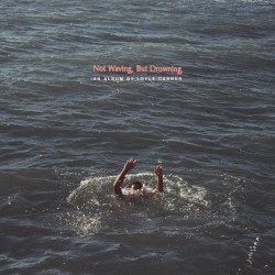 Not Waving, but Drowning