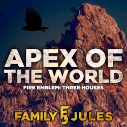 Apex of the World (From "Fire Emblem: Three Houses")