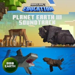 Minecraft Education: Planet Earth III (Original Soundtrack)