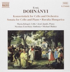 Konzertstück for Cello and Orchestra / Sonata for Cello and Piano / Ruralia Hungarica