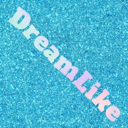 DREAMLIKE