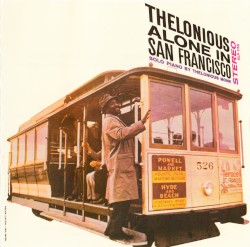 Thelonious Alone in San Francisco