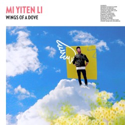 Wings of a Dove (Mi Yiten Li)
