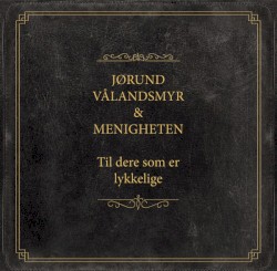 Til dere som er lykkelige