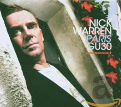Global Underground 030: Nick Warren in Paris