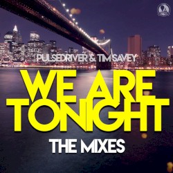 We Are Tonight (The Mixes)