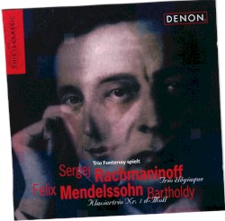 Rachmaninoff: Trio élégiaque, op. 9 / Mendelssohn Bartholdy: Trio in D-minor, op. 49