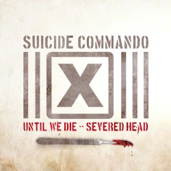 Until We Die / Severed Head