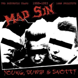 Young, Dumb & Snotty: The Psychotic Years 1988-1993