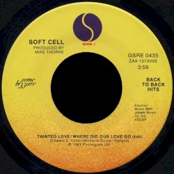 Tainted Love / Where Did Our Love Go / What!