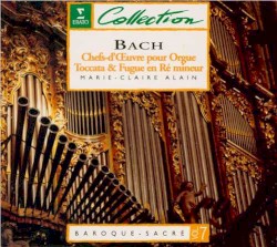 Chefs-d'Œuvre pour Orgue / Toccata & Fugue en Ré mineur (Baroque-Sacré, Vol. 7)