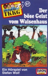 TKKG 87: Der böse Geist vom Waisenhaus