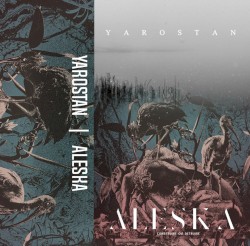 Yarostan / Aleska
