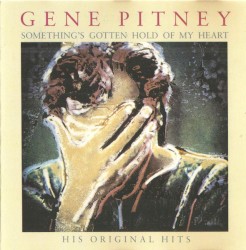 Something's Gotten Hold of My Heart