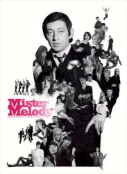 Mister Melody : Les Interprètes de Serge Gainsbourg