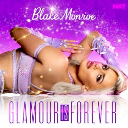 Glamour Is Forever (Blake Monroe)