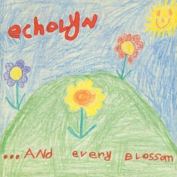 …And Every Blossom