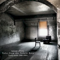 Tales From the Tabula Rasa: Early Works 1988-1991
