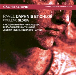 Ravel: Daphnis et Chloé / Poulenc: Gloria